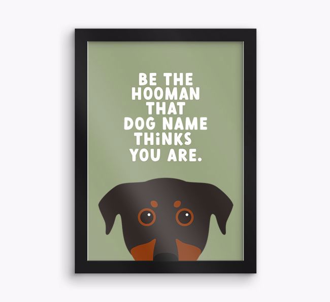 Be The Hooman: Personalised {breedFullName} Framed Print